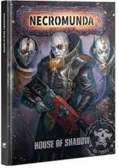 Necromunda - House of Shadow 300-58